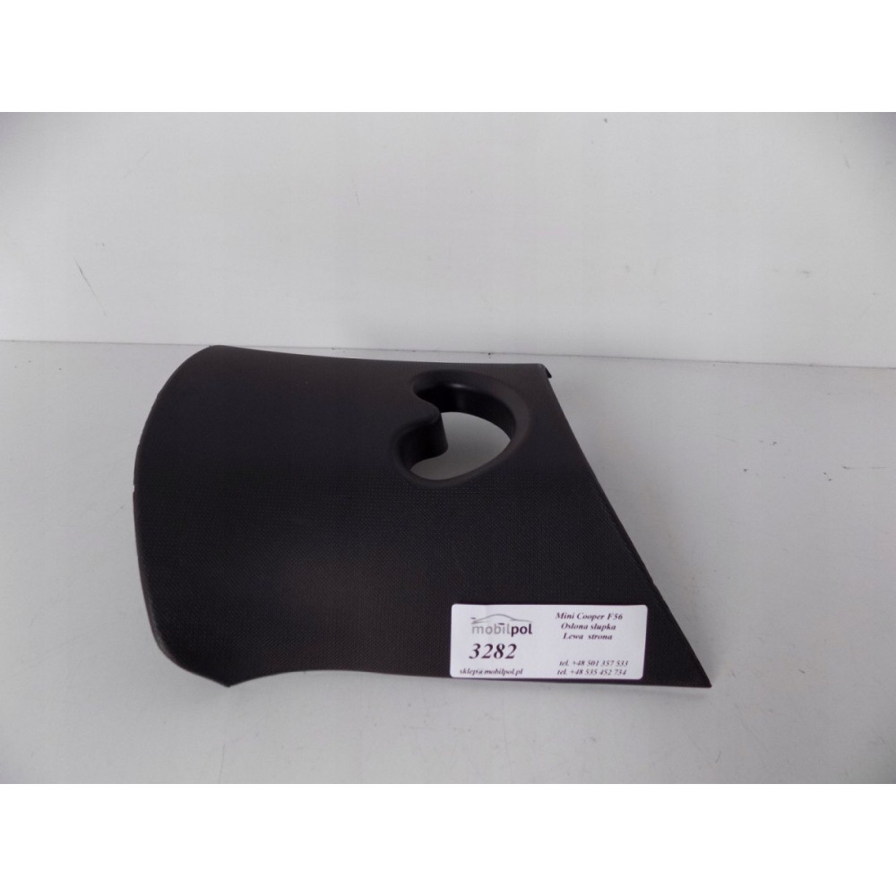 Mini Cooper F56 Kryt stĺpika Ľavý - 3282