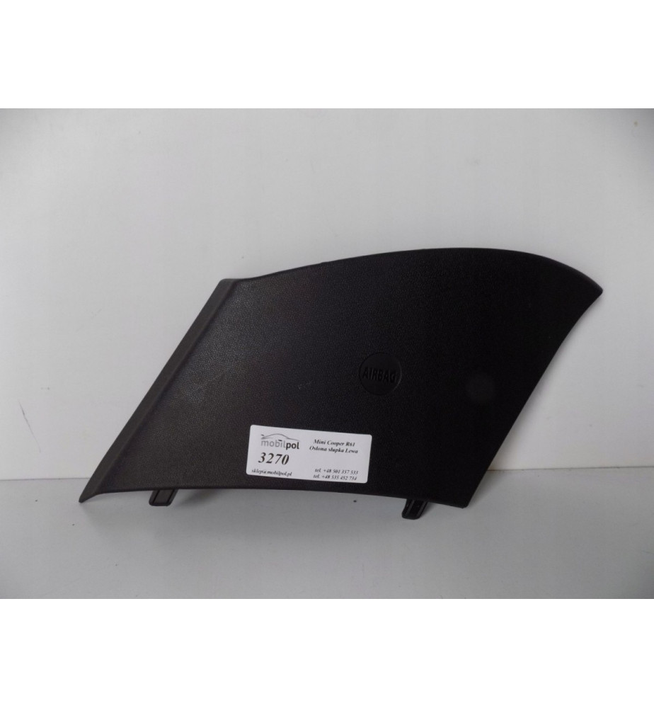 Mini Cooper R61 Kryt stĺpika ľavý - 3270